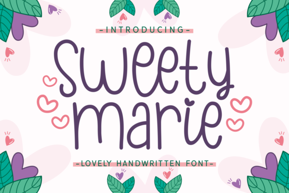 Sweety Marie Font for Campaign Creativity